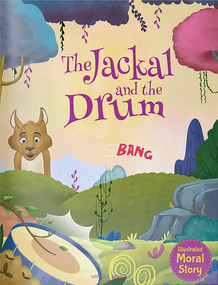 Jackal and the Drum - Illustrated Moral Story for Children, The by Wonder House Books, 9789354406874
