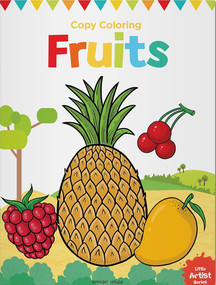 Little Artist Series Fruits: Copy Colour Books by Wonder House Books, 9789387779914