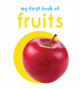 My First Book of Fruits: First Board Book by Wonder House Books, 9789386538505