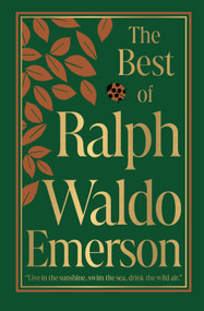 The Best of Ralph Waldo Emerson (Deluxe Hardbound Edition) by Ralph Waldo Emerson, 9789370890466