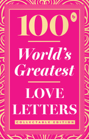 100 World s Greatest Love Letters: Collectable Edition by Various, 9789388369961