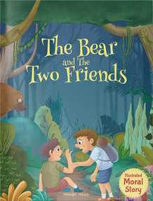 Bear and the Two Friends - Illustrated Moral Story for Children, The by Wonder House Books, 9789354406829