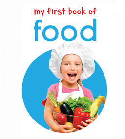 My First Book of Food: First Board Book by Wonder House Books, 9789386538499