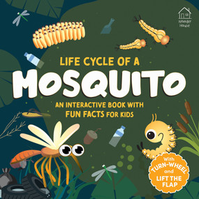 Life Cycles of a Mosquito - with Flaps and Turn the Wheel by Wonder House Books, 9789370892071