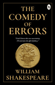 Comedy of Errors - Classics , The by William Shakespeare, 9789387779594