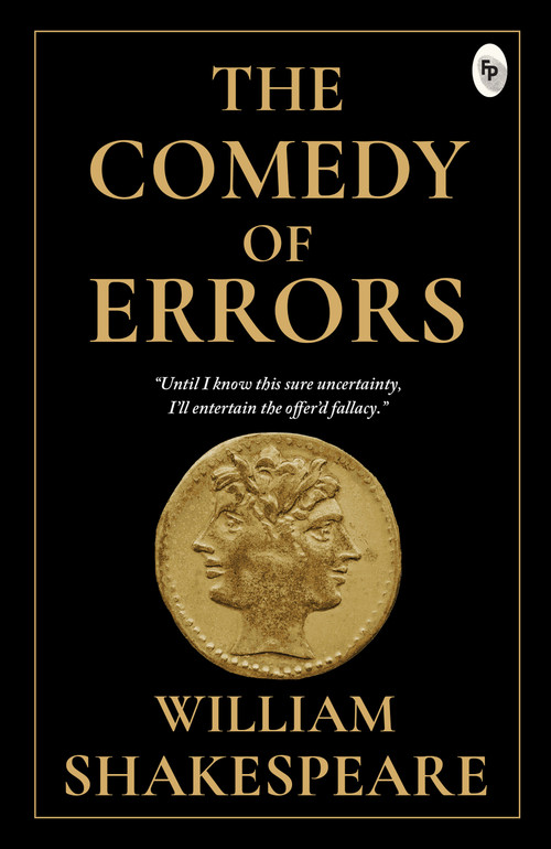 Comedy of Errors - Classics , The by William Shakespeare, 9789387779594
