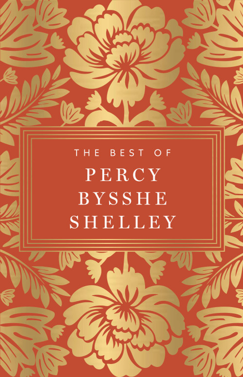 The Best of Percy Bysshe Shelley by Percy Bysshe Shelley, 9789370892811