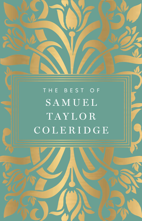 The Best of Samuel Taylor Coleridge by Samuel Taylor Coleridge, 9789370896833