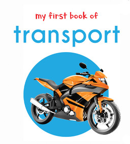 My First Book of Transport: First Board Book by Wonder House Books, 9789386538529