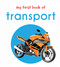 My First Book of Transport: First Board Book by Wonder House Books, 9789386538529