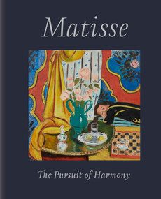 Matisse (The Pursuit of Harmony) by John Klein, Elizabeth Cowling, Alastair Wright, Acquavella Galleries, 9780847877645