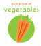 My First Book of Vegetables: First Board Book by Wonder House Books, 9789386538536