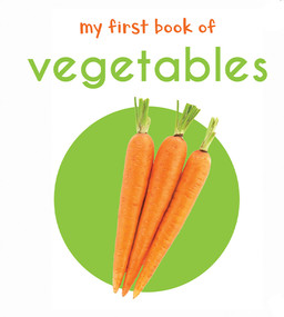 My First Book of Vegetables: First Board Book by Wonder House Books, 9789386538536