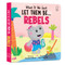 What If We Just Let Them Be...REBELS by Rituparna Ghosh, 9789370895829
