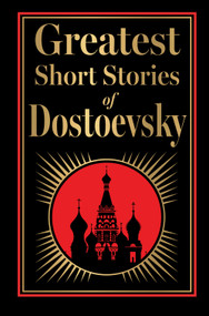 Greatest Short Stories of Dostoevsky (Deluxe Hardbound Edition) by Fyodor Dostoevsky, 9789370899025