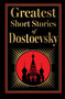 Greatest Short Stories of Dostoevsky (Deluxe Hardbound Edition) by Fyodor Dostoevsky, 9789370899025