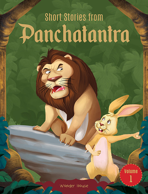 Short Stories From Panchatantra - Volume 1: Abridged Illustrated Stories For Children (With Morals) by Wonder House Books, 9789389931280