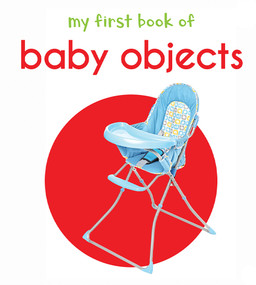 My First Book of Baby Objects: First Board Book by Wonder House Books, 9789386538406