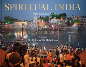 Spiritual India: A Kaleidoscope of Faith (A Kaleidoscope of Faith) by Briana Blasko, 9789370894211