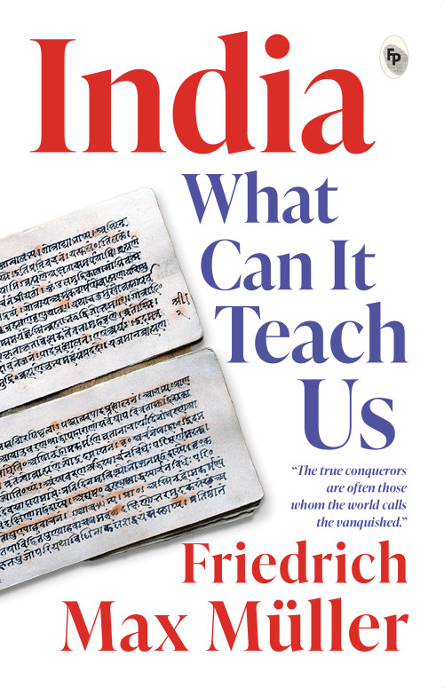 India - What Can It Teach Us by Friedrich Max Müller, 9789370894587