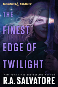 The Finest Edge of Twilight: Dungeons & Dragons by R.A. Salvatore, 9780593875285