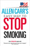 Allen Carr's Easy Way to Stop Smoking (New US Edition: Over 20 Million Copies Sold) by Allen Carr, 9780615482156
