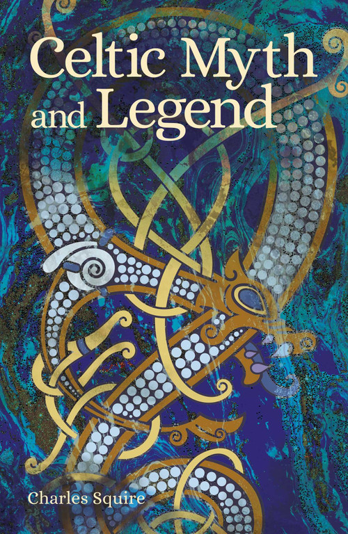 Celtic Myth and Legend by Charles Squire, 9781398802254