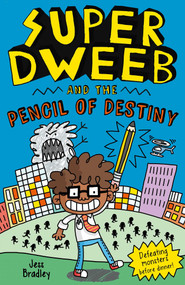 Super Dweeb and the Pencil of Destiny by Bradley, 9781398802452