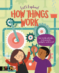 Let's Explore! How Things Work (See Inside Vehicles, Instruments, Gadgets, and More!) by Cheeseman, 9781398802711