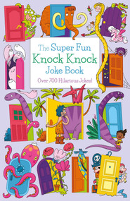 The Super Fun Knock Knock Joke Book (Over 700 Hilarious Jokes!) by Finnegan, 9781398808317