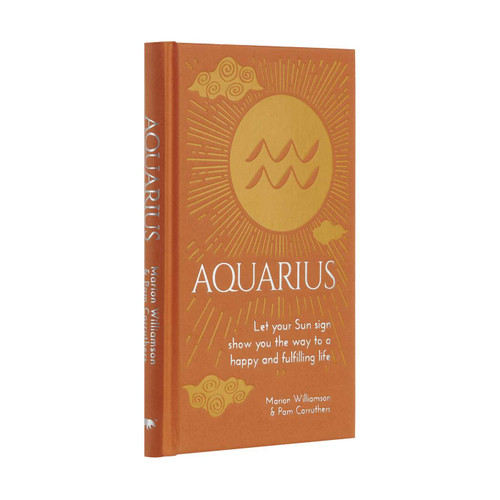 Aquarius (Let Your Sun Sign Show You the Way to a Happy and Fulfilling Life) by Marion Williamson, Pam Carruthers, 9781398808553