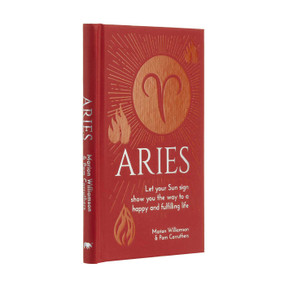 Aries (Let Your Sun Sign Show You the Way to a Happy and Fulfilling Life) by Marion Williamson, Pam Carruthers, 9781398808560
