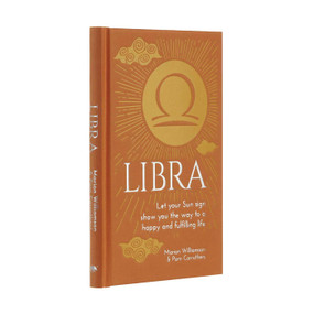 Libra (Let Your Sun Sign Show You the Way to a Happy and Fulfilling Life) by Marion Williamson, Pam Carruthers, 9781398808614