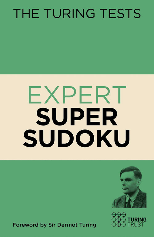 The Turing Tests: Expert Super Sudoku by Eric Saunders, John Dermot Turing, 9781398809161