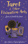 Tarot & Other Divination Arts (Learn to Foretell the Future) by Alice Ekrek, Michael Johnstone, 9781398809352