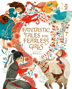 Fantastic Tales for Fearless Girls (31 Inspirational Stories from Around the World) by Ganeri,Loman, 9781398814417