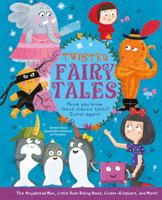 Twisted Fairy Tales (Think You Know These Classic Tales? Guess Again!) by Ross,Newman,Franklin, 9781398814608