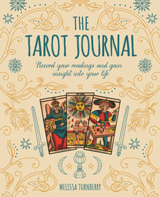 The Tarot Journal (Record Your Readings and Gain Insight into Your Life) by Melissa Turnberry, 9781398814653
