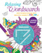 Relaxing Large Print Wordsearch (Easy-to-Read Puzzles with Beautiful Images to Color In) by Eric Saunders, 9781398815742