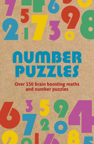 Number Puzzles (Over 150 Brain Boosting Math and Number Puzzles) by Eric Saunders, 9781398817555