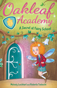 Oakleaf Academy: A Secret at Fairy School by Lockhart, 9781398819139