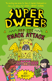 Super Dweeb and the Snack Attack by Bradley, 9781398819399