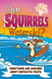 Can Squirrels Waterski? (Questions and Answers About Fantastic Feats) by Phillips,Potter, 9781398819986