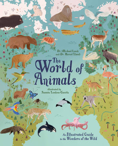 The World of Animals (An Illustrated Guide to the Wonders of the Wild) by Leach,Lland, 9781398820234
