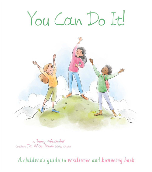 You Can Do It! (A Children's Guide to Resilience and Bouncing Back) by Alexander, 9781398820319