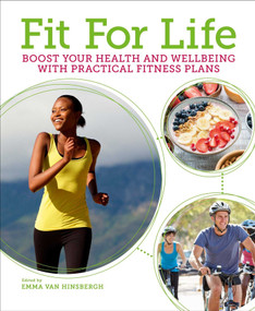Fit for Life (Boost Your Health and Wellbeing with Practical Fitness Plans) by Emma Van Hinsbergh, 9781398820449