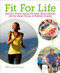 Fit for Life (Boost Your Health and Wellbeing with Practical Fitness Plans) by Emma Van Hinsbergh, 9781398820449