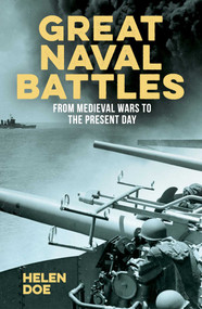 Great Naval Battles (From Medieval Wars to the Present Day) by Helen Doe, 9781398820487
