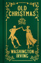 Old Christmas (Gilded Pocket Edition) by Washington Irving, Randolph Caldecott, J. D. Cooper, 9781398820524