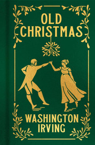 Old Christmas (Gilded Pocket Edition) by Washington Irving, Randolph Caldecott, J. D. Cooper, 9781398820524